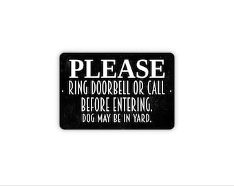 Please Ring Doorbell Or Call Before Entering Dog May Be In Yard Sign | Safety Pet Warning | Metal Sign or Magnet for Fence Gate Porch