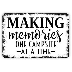 Making Memories One Campsite At A Time Sign | Camping Wall Decor | RV Camper Quote Sign | Outdoor Adventure Gift | Metal Sign or Magnet image 6