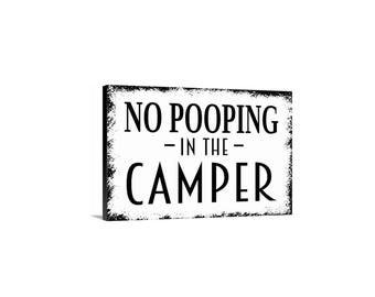 No Pooping In The Camper Sign | Funny Camper Rules Sign | RV Bathroom Humor Decor | Camping Gift | Metal Sign or Magnet Wall Art