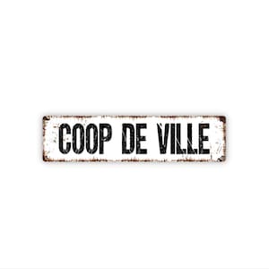 Coop De Ville Sign – Funny Chicken Coop Hen House Farm Barnyard Wall Decor – Rustic Farmhouse Poultry Sign – Metal Sign