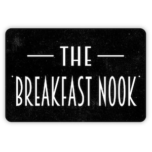 The Breakfast Nook Sign - Kitchen Pantry Metal Indoor or Outdoor Wall Art
