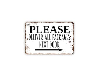 Please Deliver All Packages Next Door With Arrow Sign | Delivery Driver Instruction Metal Sign or Magnet for Home or Business