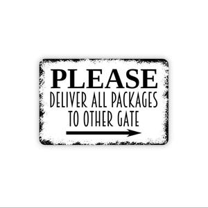 Please Deliver All Packages to Other Gate With Arrow Sign | Delivery Driver Instructions Porch or Business Metal Sign or Canvas
