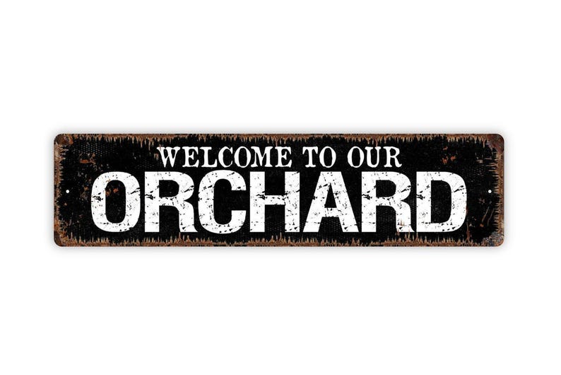 Sign Posts Orchard For Rows Welcome to Our Orchard Sign | Farm, Garden, or Homestead Wall Sign ...