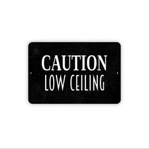 Caution Low Ceiling Sign | Safety Warning Sign | Basement Garage Wall Decor | Property Safety Sign | Metal Sign or Canvas Wall Art