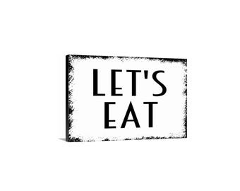 Let's Eat Sign, Kitchen Wall Art Decor, Dining Room Wall Sign, Farmhouse Kitchen Quote Art, Metal Or Canvas Art