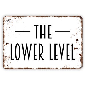 The Lower Level Sign - Metal Sign, Farmhouse Contemporary Modern Wall Metal Sign
