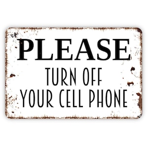 Please Turn Off Your Cell Phone Sign - Silence Mobile Phones Metal Sign Wall Art Indoor Or Outdoor Use