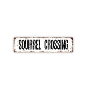 Squirrel Crossing Sign | Funny Wildlife Crossing Yard Sign | Cabin Garden Outdoor Decor | Rustic Animal Warning Sign