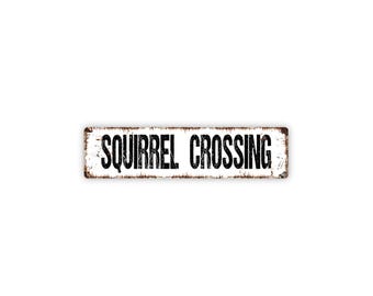Squirrel Crossing Sign | Funny Wildlife Crossing Yard Sign | Cabin Garden Outdoor Decor | Rustic Animal Warning Sign