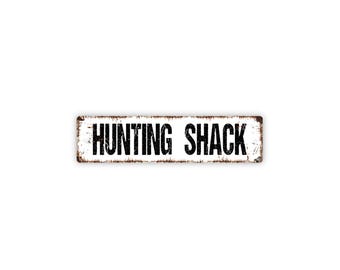 Hunting Shack Sign | Metal Outdoor Wall Decor for Cabin, Camp, Lodge, Deer Camp, Man Cave | Rustic Hunting Camp Sign