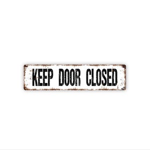 Keep Door Closed Sign | Safety Warning Sign | Metal Sign | Office Door Label | Home or Business Notice | Entryway Notice