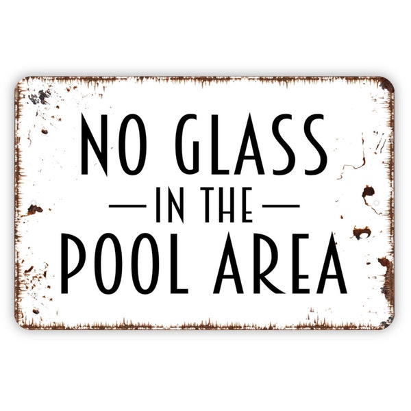 No Glass In The Pool Area Sign - Metal Swimming Pool Wall Art - Indoor or Outdoor