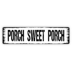 Porch Sweet Porch Sign - Funny Rustic Custom Metal Street Sign or Door Name Plate Plaque