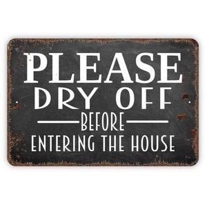 Please Dry off Before Entering the House Sign Funny Metal - Etsy