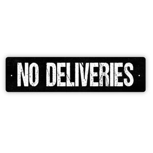 No Deliveries Sign - Rustic Metal Street Sign or Door Name Plate Plaque