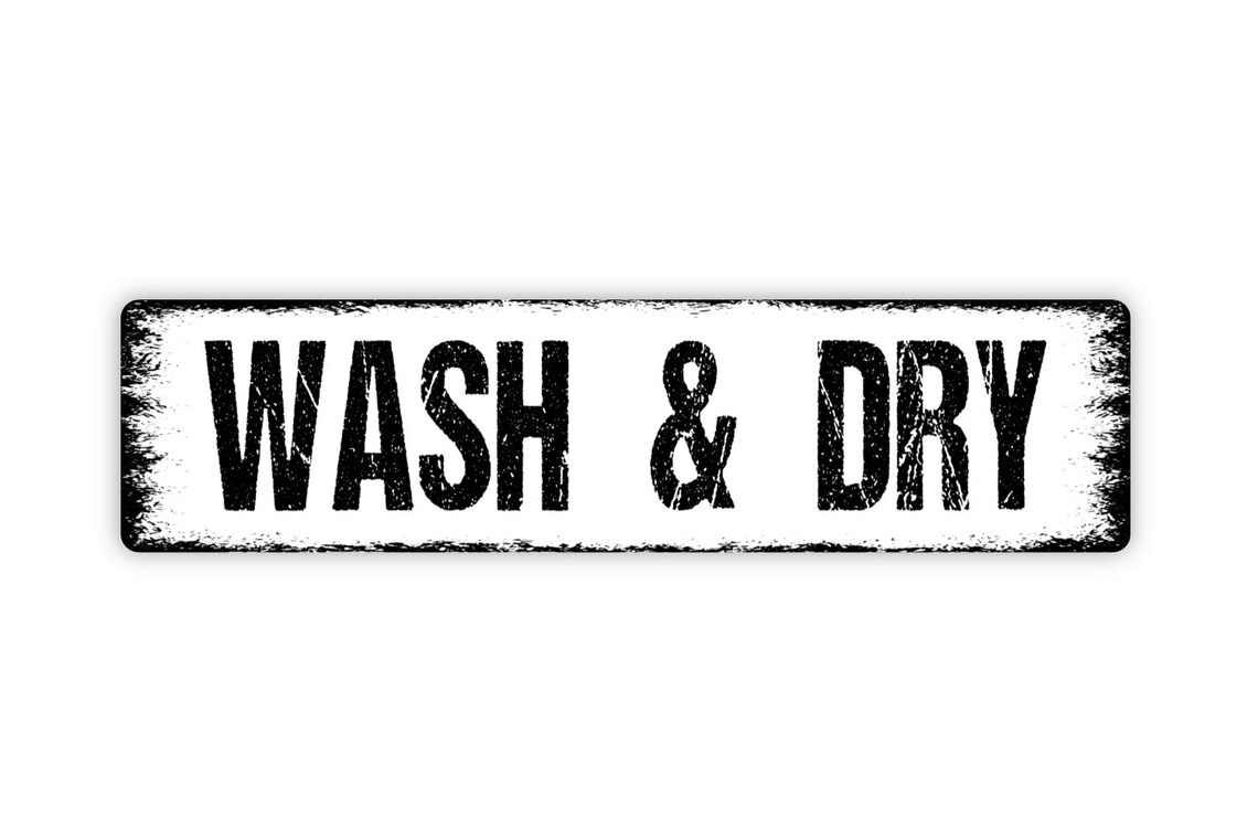 Wash and Dry Sign Laundry Room Rustic Metal Street Sign or - Etsy
