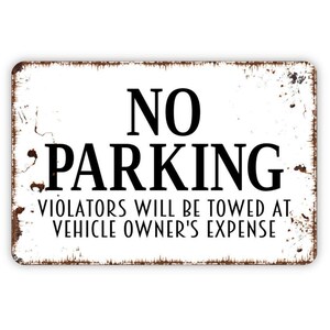 No Parking Violators Will Be Towed At Vehicle Owner&#39;s Expense Sign - Metal Sign Wall Art Indoor Or Outdoor