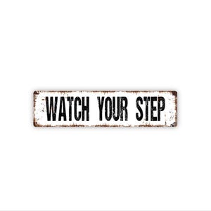Watch Your Step Sign | Safety Caution Sign | Metal Sign | Workplace Floor Warning | Entryway Safety | Business Wall Sign