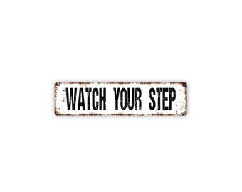 Watch Your Step Sign | Safety Caution Sign | Metal Sign | Workplace Floor Warning | Entryway Safety | Business Wall Sign