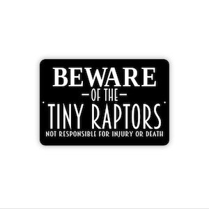 Beware Of The Tiny Raptors Sign | Funny Chicken Warning Sign | Farm Humor Wall Decor | Backyard Chicken Sign | Metal Sign or Canvas