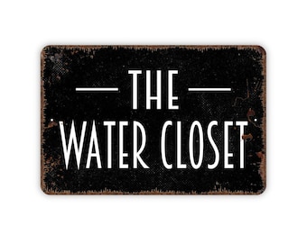 The Water Closet Sign | Vintage Bathroom Wall Decor | Restroom WC Sign | Classic Toilet Room Art | Metal Or Magnet Sign