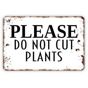 Please Do Not Cut Plants Sign | Garden Yard Warning | Metal Sign or Vinyl Sticker | Landscaping Protection Sign | Flower Bed Decor |