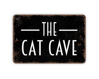 The Cat Cave Sign - Metal Indoor or Outdoor Wall Art