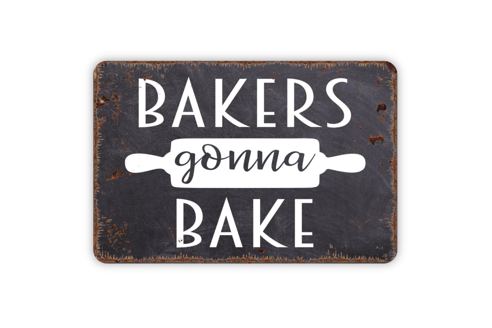 Bakers Gonna Bake Rolling Pin Funny Kitchen Sign Custom Etsy