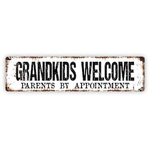 Grandkids Welcome Parents By Appointment Sign - Funny Grandchildren Grandma Grandpa House Rustic Street Metal Sign or Door Name Plate Plaque