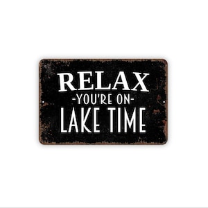 Relax You're On Lake Time Sign | Lake House Wall Decor for Cabin Dock Patio | Metal Sign or Canvas Wall Art Waterfront Quote