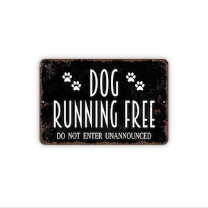Dog Running Free Do Not Enter Unannounced Sign – Property Safety Warning Wall Notice – Rustic Farmhouse Home Yard Metal Sign Or Magnet Art