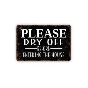 Please Dry off Before Entering the House Sign - Pool Beach Lake House ...