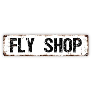 Fly Shop Sign - Trout Fishing River Creek Bait Tackle Fisherman Rustic Street Metal Sign or Door Name Plate Plaque