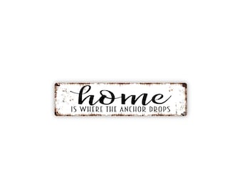 Home Is Where The Anchor Drops Sign Metal Wall Sign Nautical Decor Beach House Lake Home Coastal Wall Art