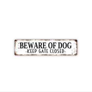 Beware Of Dog Keep Gate Closed Sign | Metal Warning Sign for Fence, Gate, Yard, Driveway | Dog Safety Property Notice