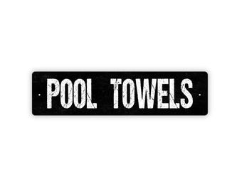 Pool Towels Sign - Swimming Pool Vinyl Sticker Or  Custom Metal Street Sign or Door Name Plate Plaque