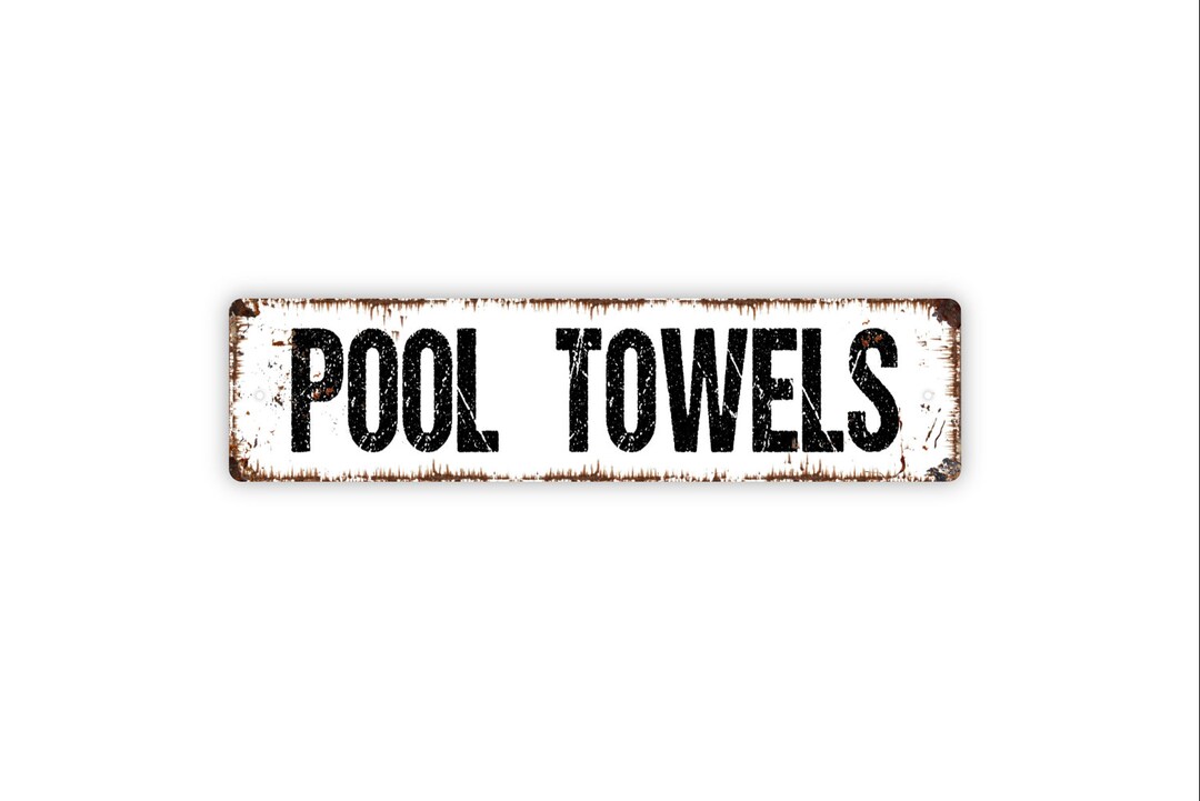 Pool Towels Sign Swimming Pool Rustic Custom Metal Street Sign or Door