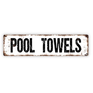 Pool Towels Sign - Swimming Pool Rustic Custom Metal Street Sign or Door Name Plate Plaque