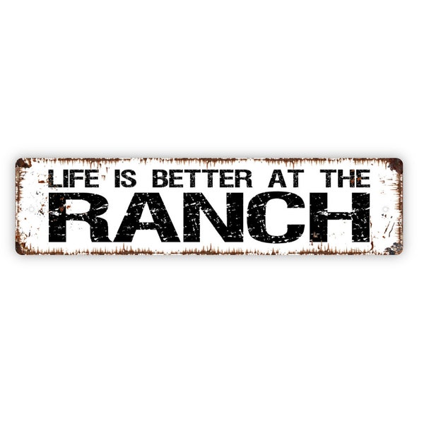 Life Is Better At The Ranch Sign - Farm Farmhouse Rustic Street Metal Sign or Door Name Plate Plaque