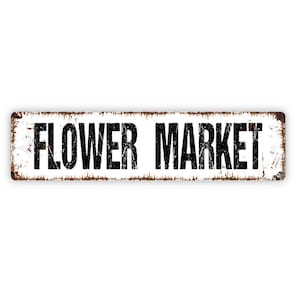 Flower Market Sign - Garden Show Fresh Cut Flowers Floral Shop Farmers Market Vinyl Sticker Or  Street Metal Sign or Door Name Plate Plaque