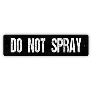 Do Not Spray Sign - Garden Crop Organic No Pesticides Please Vinyl Sticker Or  Street Metal Sign or Door Name Plate Plaque