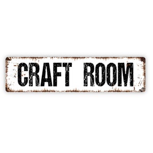 Craft Room Sign - Hobby Room She Shed Man Cave Crafting Art Rustic Street Metal Sign or Door Name Plate Plaque