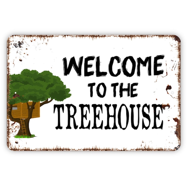 Welcome to the Treehouse Sign - Kids Indoor or Outdoor Wall Art