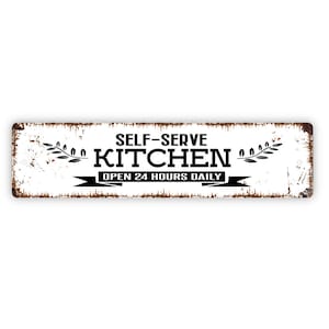 Self Serve Kitchen Open 24 Hours Sign - Rustic Metal Street Sign or Door Name Plate Plaque
