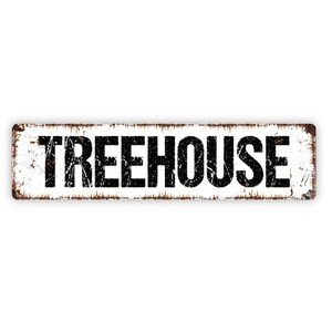 Treehouse Sign - Clubhouse Fort Backyard Child Children Play Kids Farmhouse Style Rustic Street Metal Sign or Door Name Plate Plaque