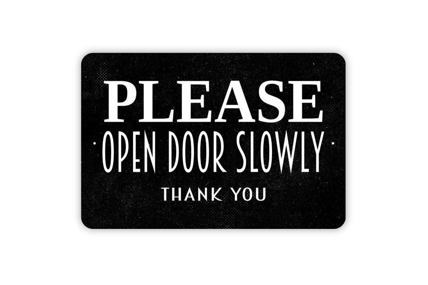 Please Close The Door Slowly