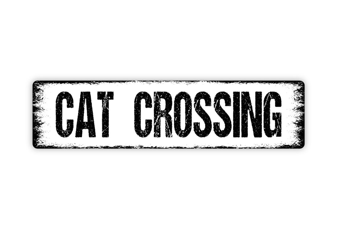 Cat Crossing Sign Kitten Kitty Feline Catio Pet Lover Rustic - Etsy