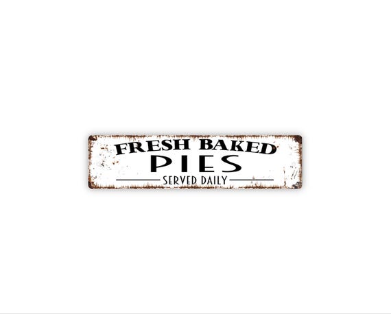 Fresh Baked Pies Served Daily Sign | Metal Kitchen Wall Decor for