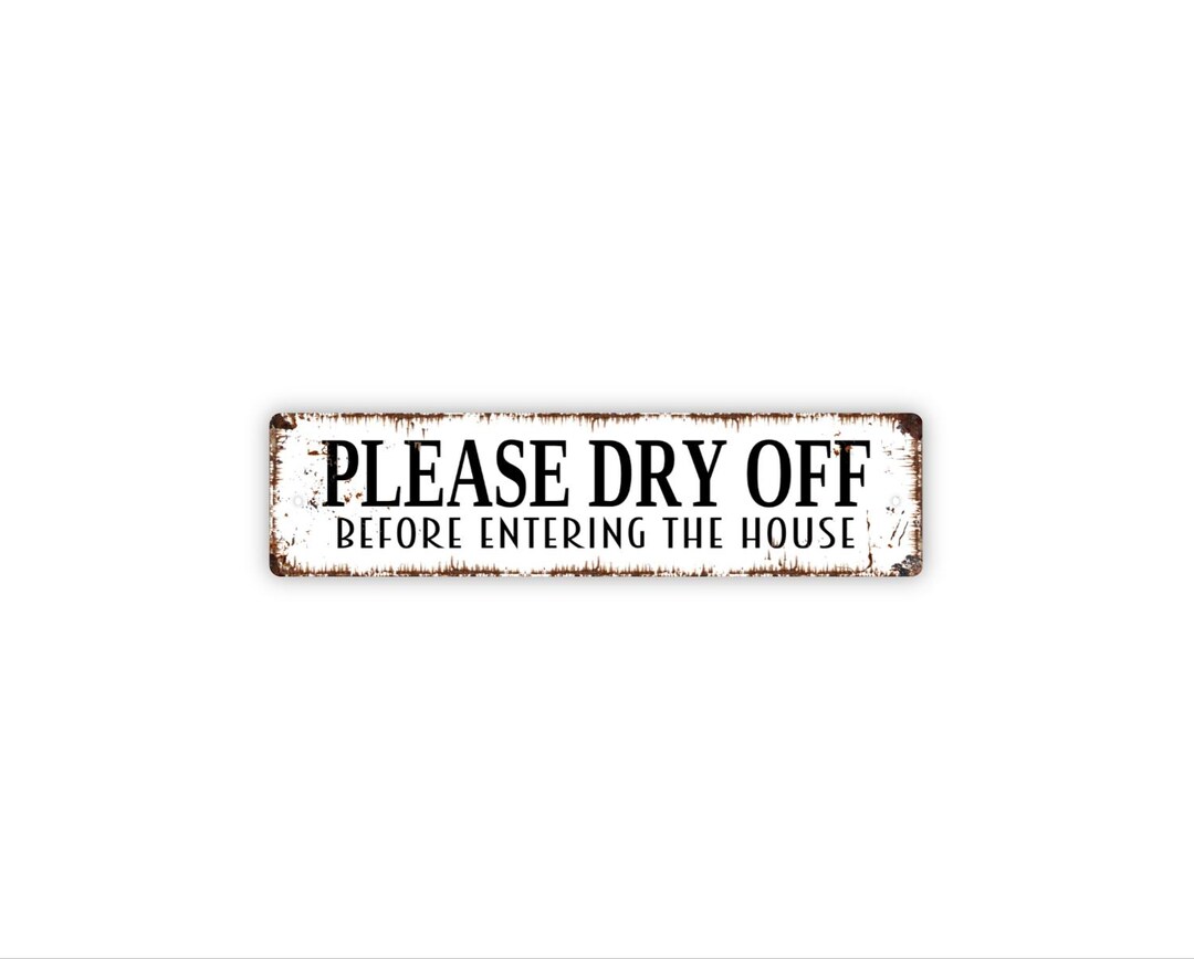 Please Dry off Before Entering the House Sign | Pool Beach House Entry ...